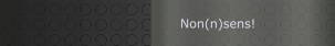 Non(n)sens!
